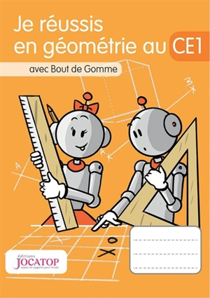 Je réussis en géométrie au CE1 : avec Bout de Gomme - Laurence Lefèvre