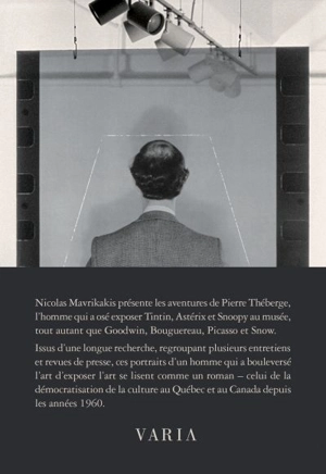 Les aventures de Pierre Théberge : l'homme qui a osé exposer Tintin au musée - Nicolas Mavrikakis