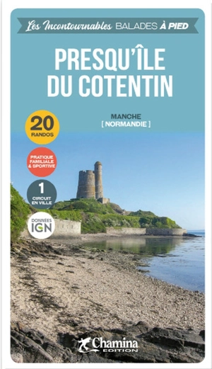 Presqu'île du Cotentin : Manche (Normandie) : 20 randos, pratique familiale & sportive, 1 circuit en ville - Hervé Milon