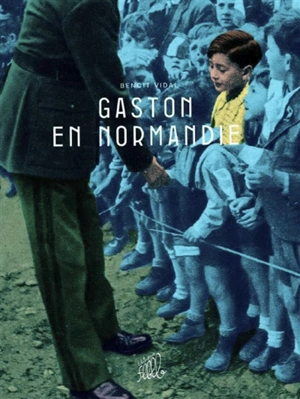Gaston en Normandie - Benoît Vidal