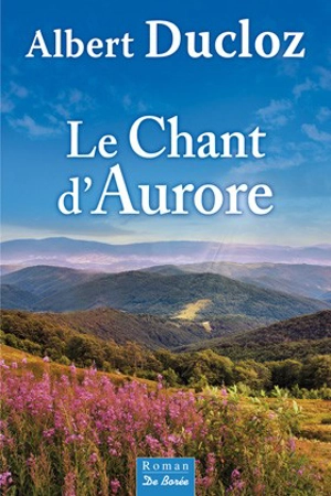 Le chant d'Aurore - Albert Ducloz