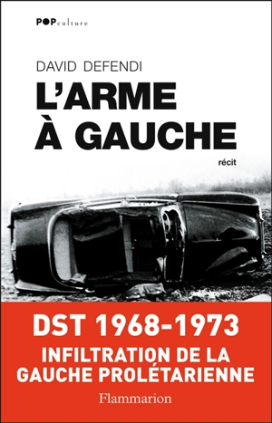 L'arme à gauche : récit - David Defendi