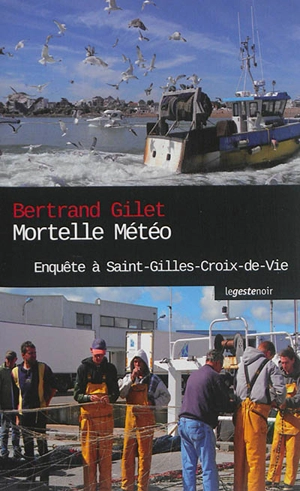 Mortelle météo à Saint-Gilles-Croix-de-Vie - Bertrand Gilet