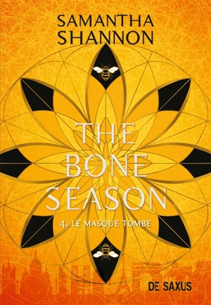 The bone season. Vol. 4. Le masque tombe - Samantha Shannon