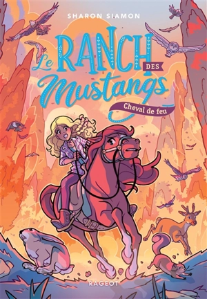 Le ranch des Mustangs. Vol. 2. Cheval de feu - Sharon Siamon