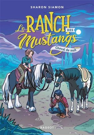 Le ranch des Mustangs. Vol. 3. Cheval de nuit - Sharon Siamon