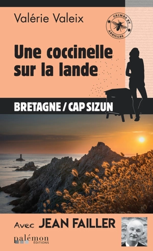 Les enquêtes de l'apicultrice : crimes et abeilles. Vol. 7. Une Coccinelle sur la lande : Bretagne, cap Sizun - Valérie Valeix