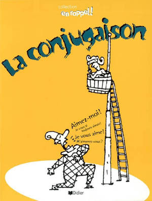 La Conjugaison : français, secondaire. - Michel Brindamour