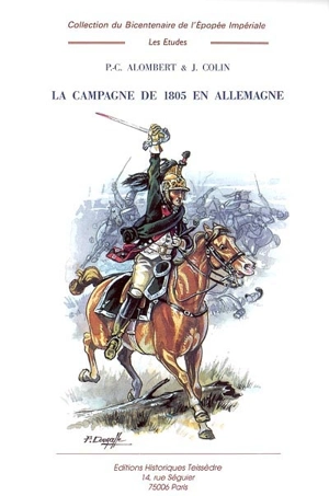 La campagne de 1805 en Allemagne. Vol. 4 - Paul-Claude  Alombert