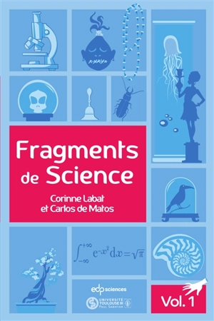 Fragments de science. Vol. 1 - Corinne Labat