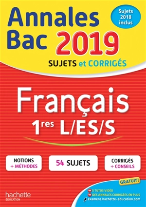 Français 1res L, ES, S : annales bac 2019, sujets et corrigés : sujets 2018 inclus - Isabelle de Lisle