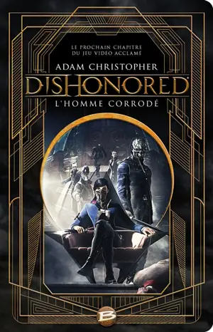 Dishonored. Vol. 1. L'homme corrodé - Adam Christopher