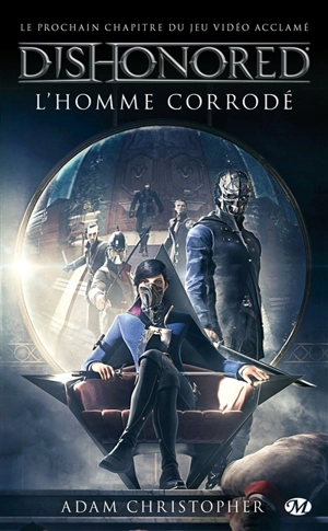 Dishonored. Vol. 1. L'homme corrodé - Adam Christopher