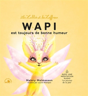 Les Zalliés et les Zaffreux. Vol. 1. Wapi est toujours de bonne humeur - Malory Malmasson