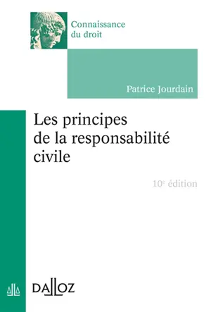 Les principes de la responsabilité civile - Patrice Jourdain
