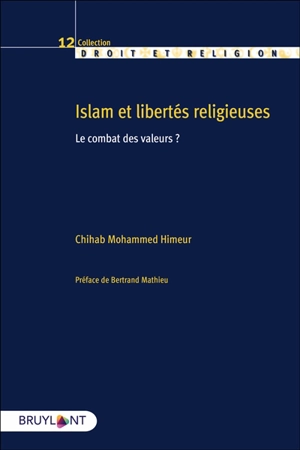 Islam et libertés religieuses : le combat des valeurs ? - Chihab Mohammed Himeur