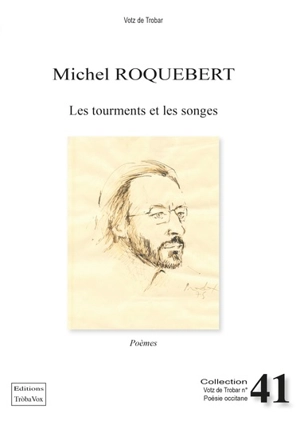 Les tourments et les songes : poèmes - Michel Roquebert