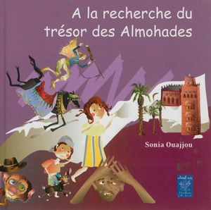 A la recherche du trésor des Almohades - Sonia Ouajjou