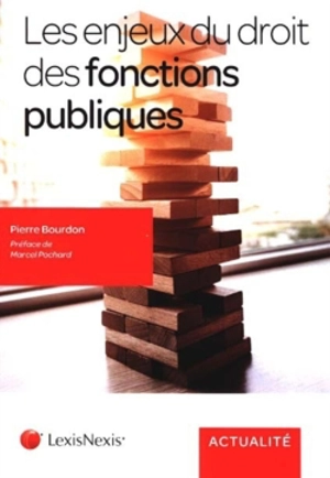 Les enjeux du droit des fonctions publiques - Pierre Bourdon