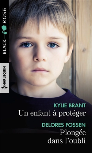 Un enfant à protéger. Plongée dans l'oubli - Kylie Brant