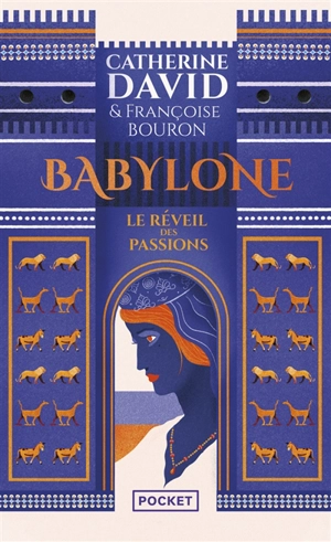 Babylone. Vol. 1. Le réveil des passions - Catherine David