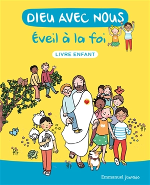 Dieu avec nous : éveil à la foi : livre enfant - Communauté de l'Emmanuel