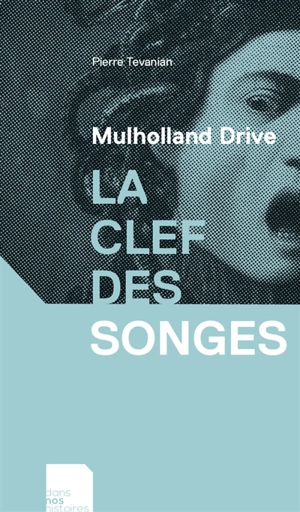 Mulholland drive : la clef des songes - Pierre Tévanian