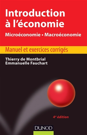 Introduction à l'économie : microéconomie, macroéconomie - Thierry de Montbrial