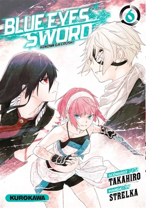 Blue eyes sword : Hinowa ga crush !. Vol. 6 - Takahiro