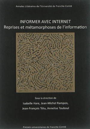 Informer avec Internet : reprises et métamorphoses de l'information