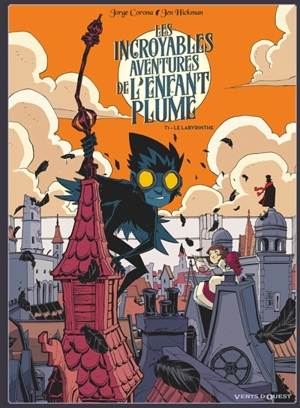 Les incroyables aventures de l'enfant plume. Vol. 1. Le Labyrinthe - Jorge Corona