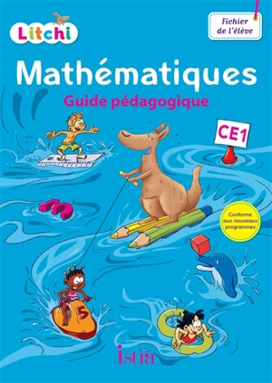 Litchi, mathématiques CE1 : guide pédagogique - Catherine Vilaro