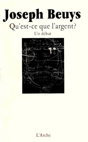 Qu'est-ce que l'argent ? : un débat - Joseph Beuys