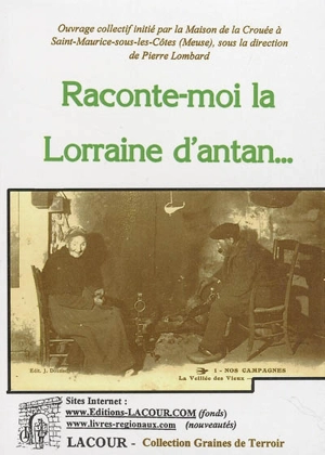 Raconte-moi la Lorraine d'antan...