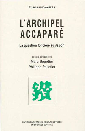 L'Archipel accaparé : la question foncière au Japon