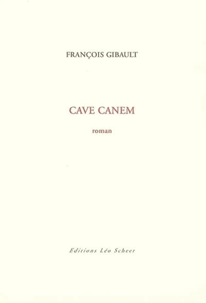 Cave canem - François Gibault