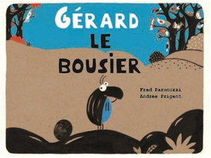 Gérard le bousier - Fred Paronuzzi