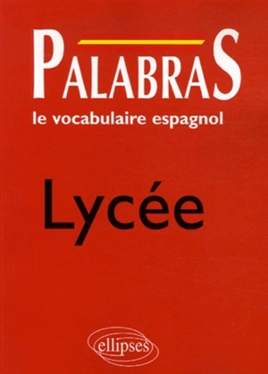 Palabras : le vocabulaire espagnol : lycée - Jacques Caro