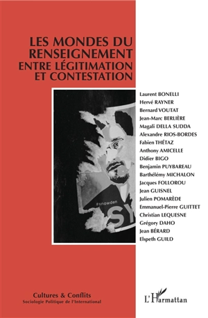 Cultures & conflits, n° 114-115. Les mondes du renseignement entre légitimation et contestation