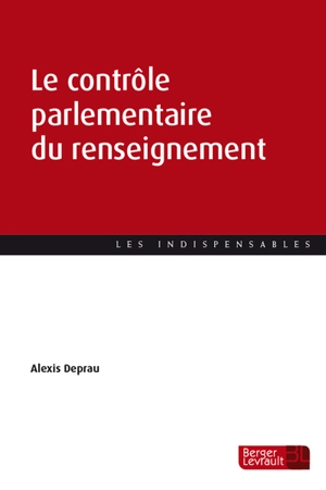 Le contrôle parlementaire du renseignement - Alexis Deprau