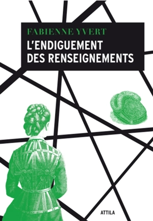 L'endiguement des renseignements - Emmeline Raymond