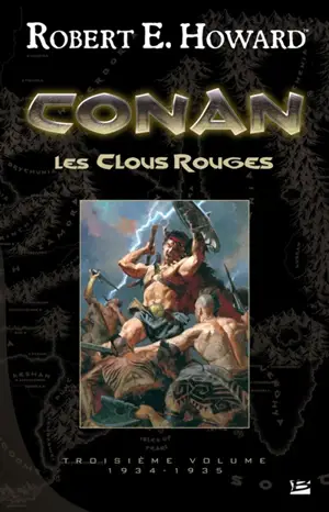 Conan. Vol. 3. Les clous rouges : 1934-1935 - Robert Ervin Howard