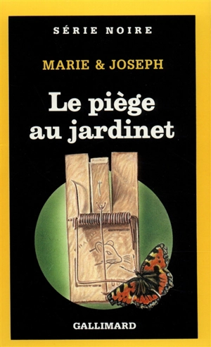 Le Piège au jardinet - Marie et Joseph