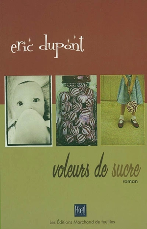 Voleurs de sucre - Dupont, Éric