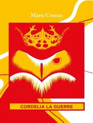 Cordelia la Guerre - Marie Cosnay