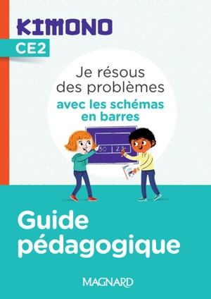 Je résous des problèmes avec les schémas en barres CE2 : guide pédagogique - Christophe Bolsius