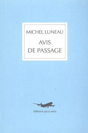 Avis de passage - Michel Luneau