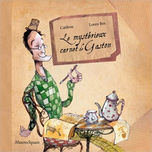 Le mystérieux carnet de Gaston - Catibou