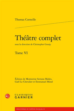 Théâtre complet. Vol. 6 - Thomas Corneille