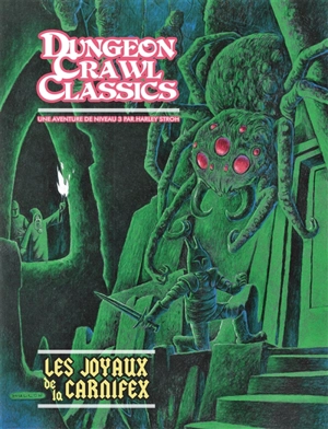 Dungeon crawl classics. Vol. 4. Les joyaux de la Carnifex - Harley Stroh